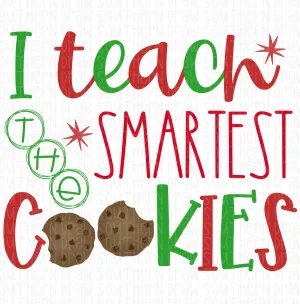 I teach the smartest cookies