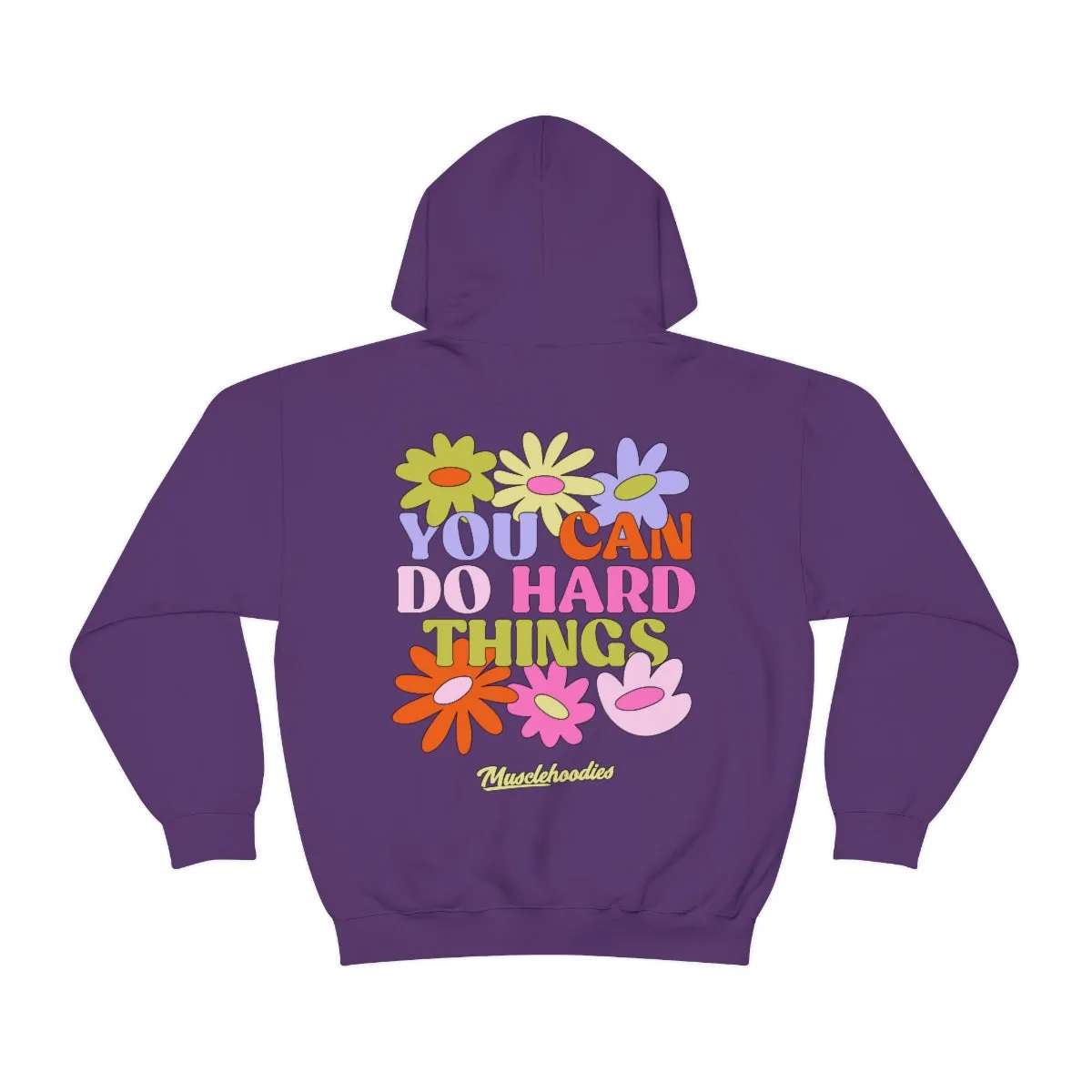 YOU CAN DO HARD THINGS- HOODIE
