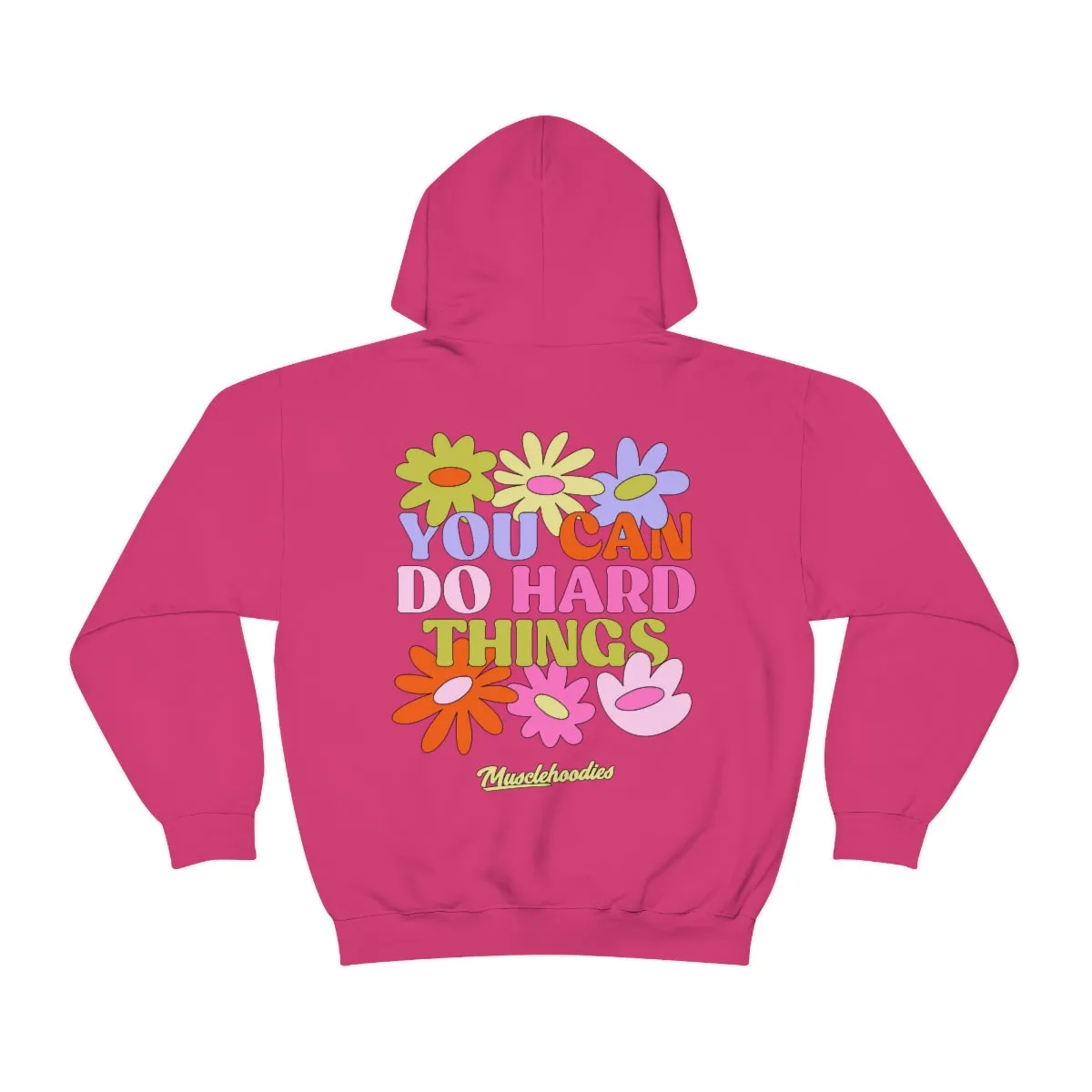 YOU CAN DO HARD THINGS- HOODIE